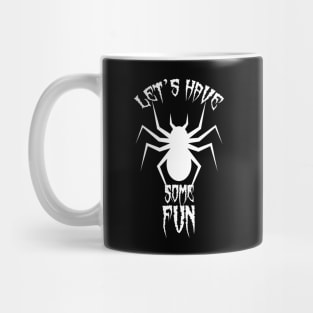 Let's Have Some Fun Mug